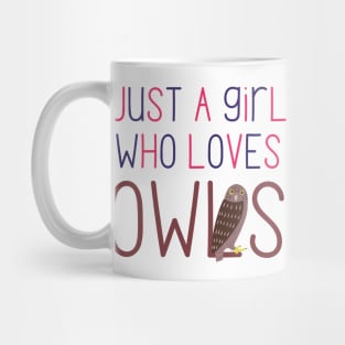 Just a Girl Who Loves Owls Cute Design for Owl Lovers and Owl Owners Mug